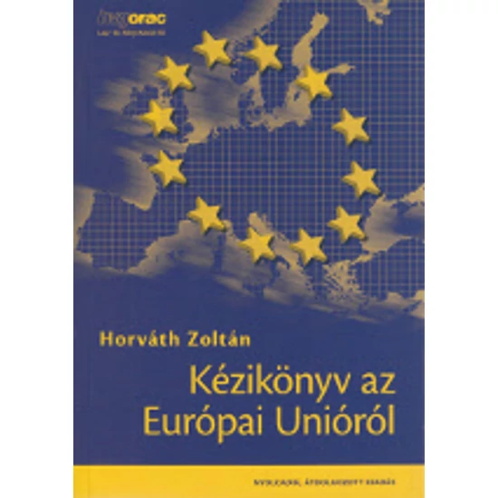 Horváth Zoltán: Kézikönyv az Európai Unióról