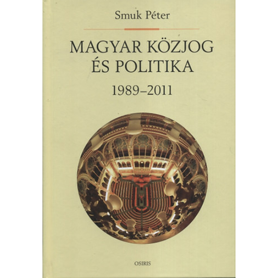 Smuk Péter: Magyar közjog és politika 1989-2011
