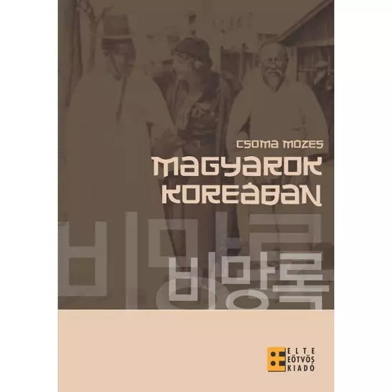 Csoma Mózes: Magyarok Koreában 