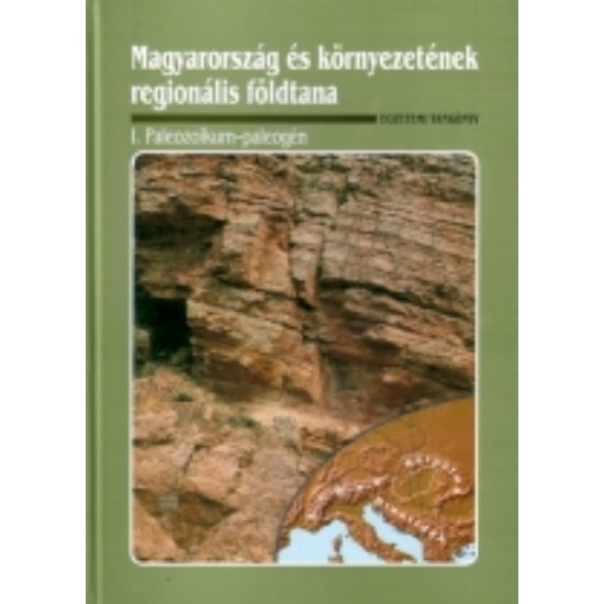 Császár Géza: Magyarország és környezetének regionális földtana I. Paleozoikum-paleo