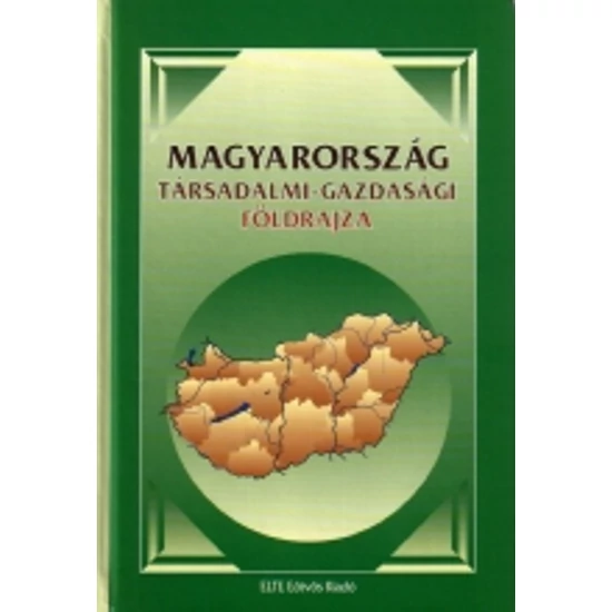 Perczel György : Magyarország társadalmi-gazdasági földrajza