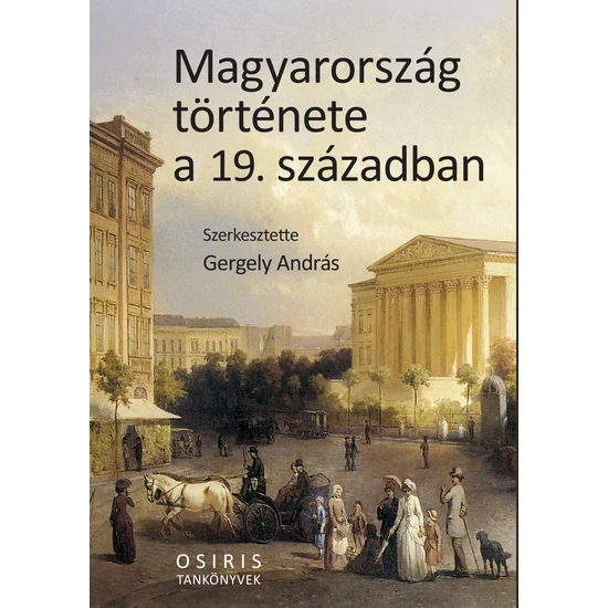 Gergely András (szerk.): Magyarország története a 19. században