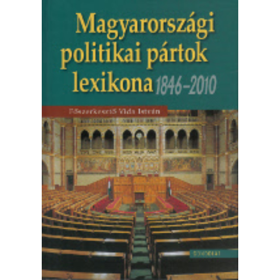 Vida István (szerk.): Magyarországi politikai pártok lexikona 18462010