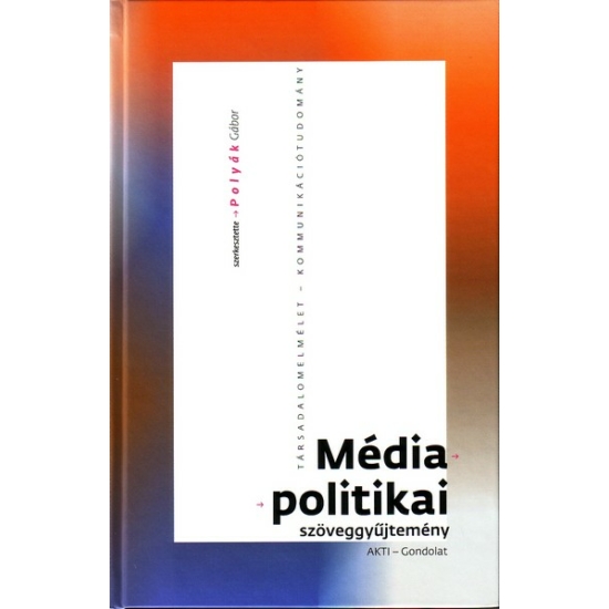 Polyák Gábor (szerk.): Médiapolitikai szöveggyűjtemény