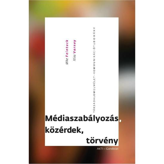 Mike Feintuck, Mike Varney: Médiaszabályozás, közérdek, törvény