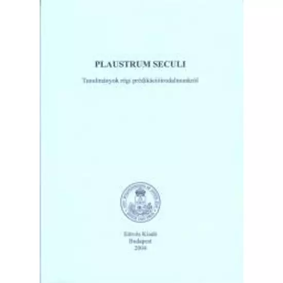 Bárczi Ildikó (szerk.): Plaustrum seculi