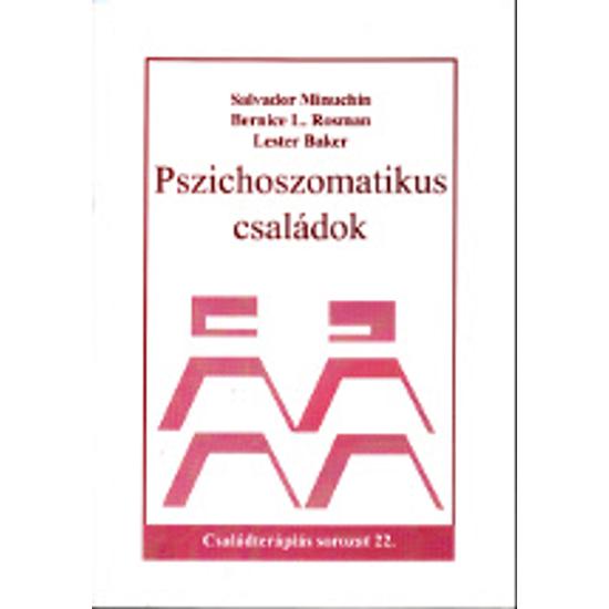 Salvador Minuchin, Bernice Rosman, Lester Baker: Pszichoszomatikus családok