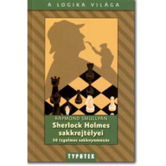 Smullyan, Raymond: Sherlock Holmes sakkrejtélyei