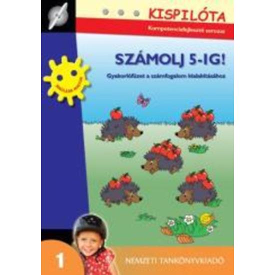 Konrád Ágnes: Számolj 5-ig! - Kispilóta kompetenciafejlesztő sorozat 
