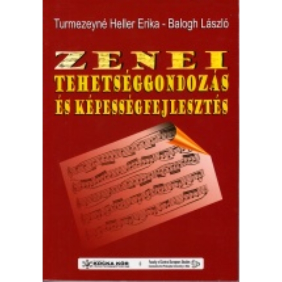 Turmezeyné Heller E. - Balogh L.: Zenei tehetséggondozás és képességfejlesztés