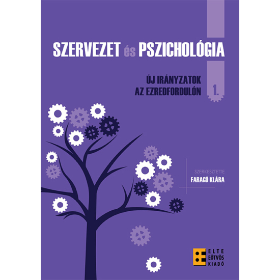 Faragó Klára (szerk.): Szervezet és pszichológia I.
