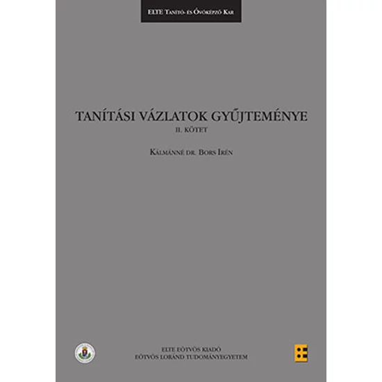 Kálmánné Bors Irén: Tanítási vázlatok gyűjteménye II. kötet