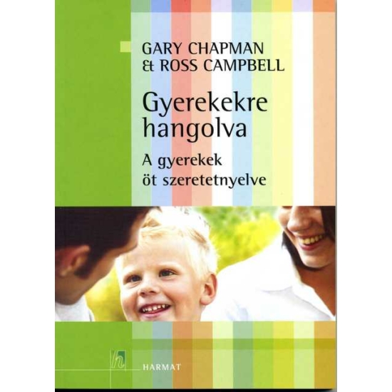 Gary Chapman, Ross Campbell: Gyerekekre hangolva