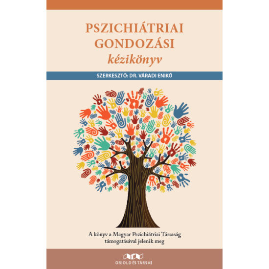 Dr. Váradi Enikő (szerk.): Pszichiátriai gondozási kézikönyv (2012)