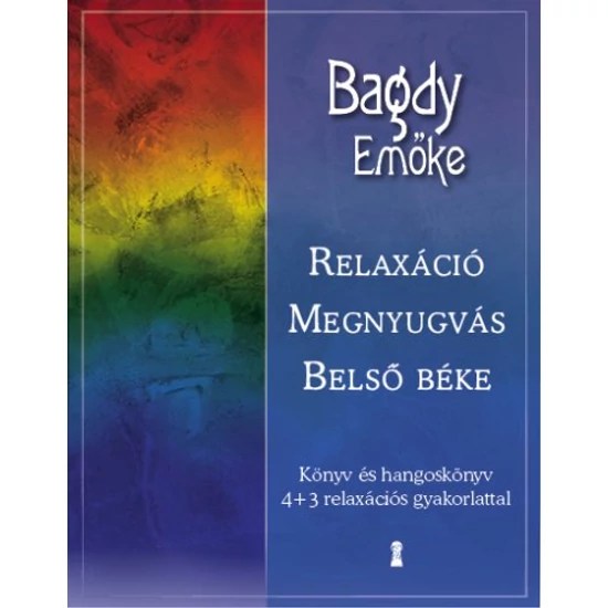 Bagdy Emőke: Relaxáció, megnyugvás, belső béke (CD melléklettel)