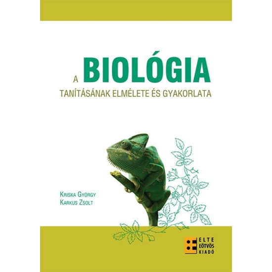 Kriska György, Karkus Zsolt: A biológia tanításának elmélete és gyakorlata