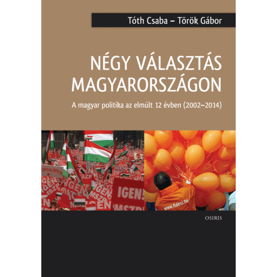 Tóth Csaba, Török Gábor: Négy választás Magyarországon