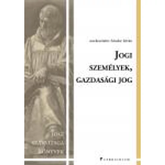 Sándor István, Homicskó Árpád Olivér: Jogi személyek, gazdasági jog Jogi szakvizsga f.