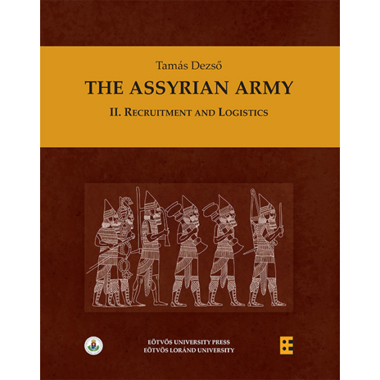 Dezső Tamás: The Assyrian Army II