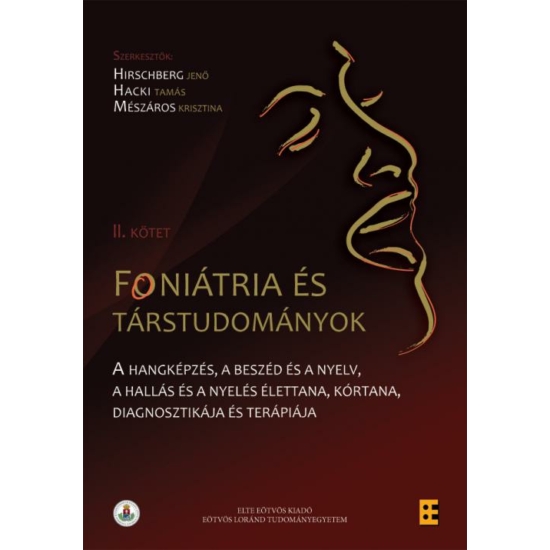 Hirschberg Jenő (szerk.), Hacki Tamás (szerk.), Mészáros Krisztina (szerk.): Foniátria és társtudományok II. kötet