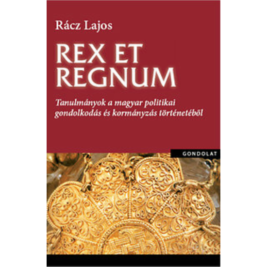 Rácz Lajos: Rex et Regnum