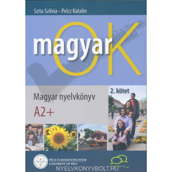 Pelcz Katalin, Szita Szilvia: MagyarOk A2+ Magyar nyelvkönyv A2+ és nyelvtani munkafüzet