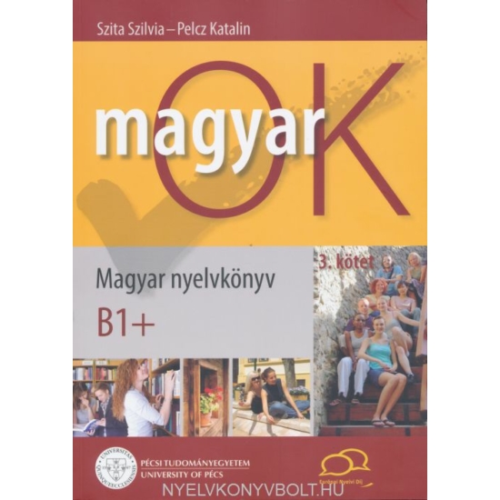 Pelcz Katalin, Szita Szilvia: MagyarOk B1+ Magyar nyelvkönyv B1+ és nyelvtani munkafüzet