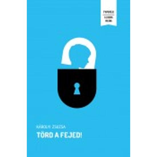 Károlyi Zsuzsa: Törd a fejed!