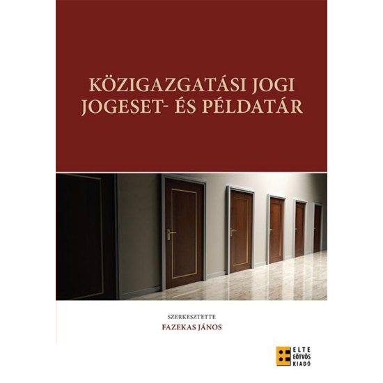 Fazekas János (szerk.): Közigazgatási jogi jogeset- és példatár