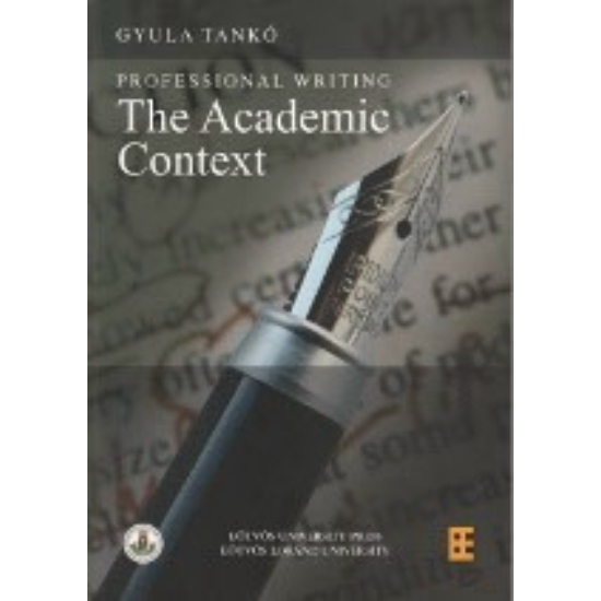 Tankó Gyula: Professional Writing: The Academic Context