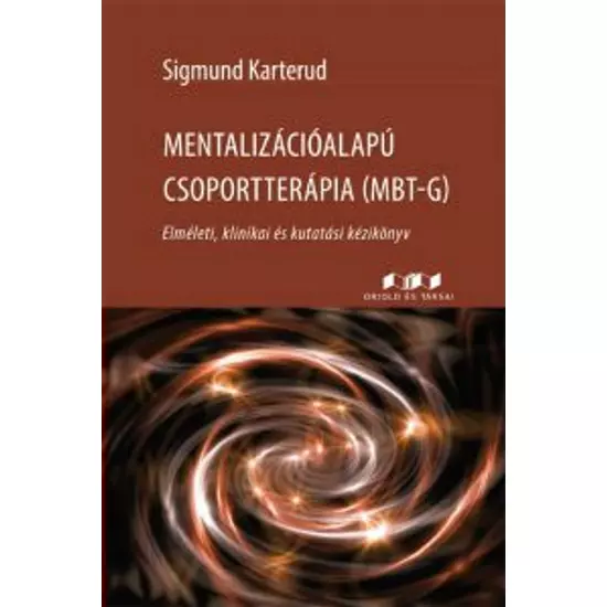 Sigmund Karterud: Mentalizációalapú csoportterápia 