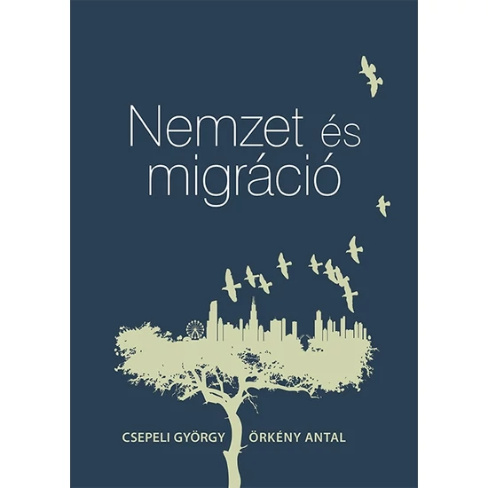 Csepeli György, Örkény Antal: Nemzet és migráció