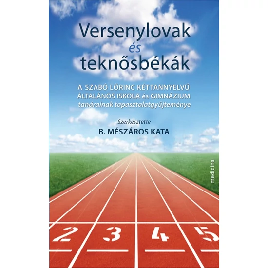 B. Mészáros Kata (szerkesztő): Versenylovak és teknősbékák