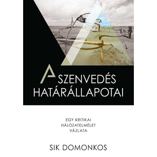Sík Domonkos: A szenvedés határállapotai