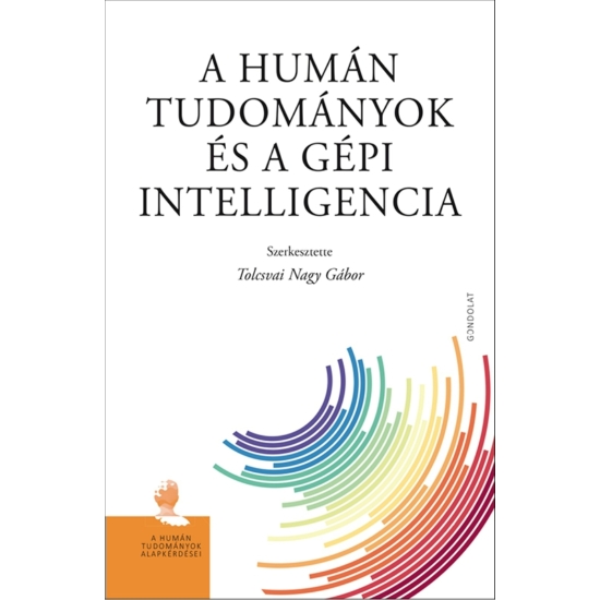 Tolcsvai Nagy Gábor: A humán tudományok a gépi intelligencia