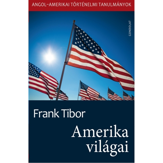 Frank Tibor : Amerika világai