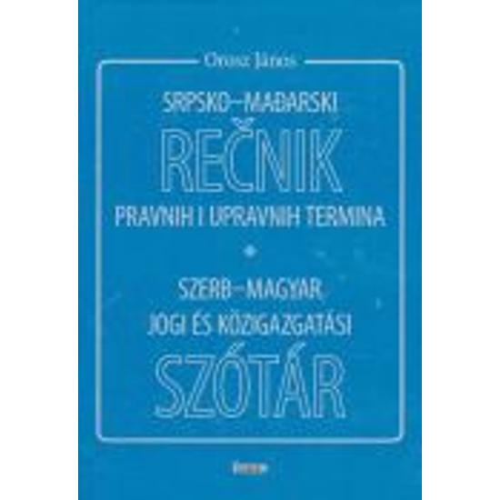 Szerb-Magyar jogi és közigazgatási szótár