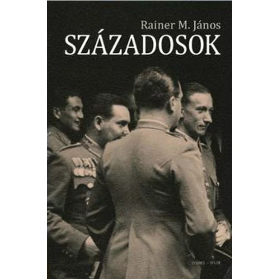 Rainer M. János: Századosok