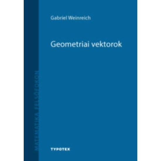 Gabriel Weinreich: Geometriai vektorok