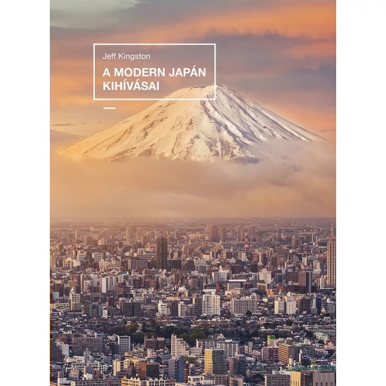 Jeff Kingston: A modern Japán kihívásai