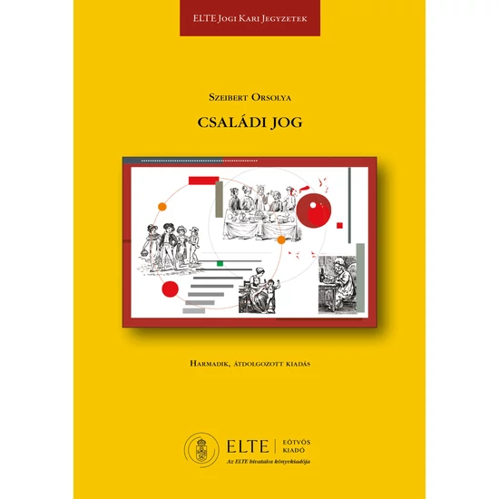 Szeibert Orsolya: Családi jog - Harmadik, átdolgozott kiadás