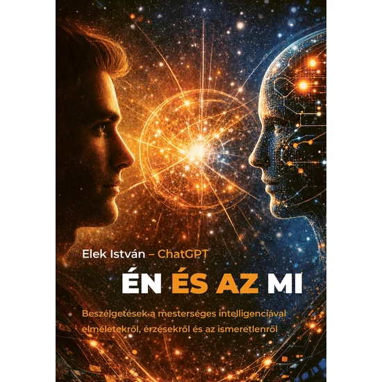 Elek István – ChatGPT: Én és az MI 