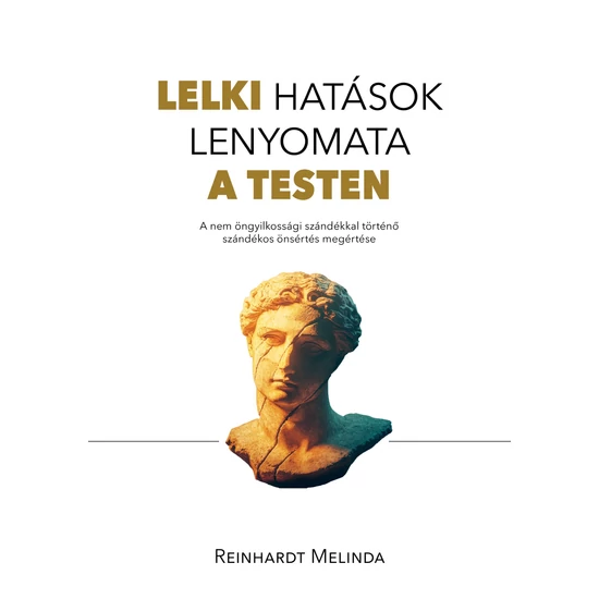 Reinhardt Melinda: Lelki hatások lenyomata a testen