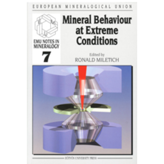 Ronald Miletich: EMU 7 Mineral Behaviour at Extreme Conditions 