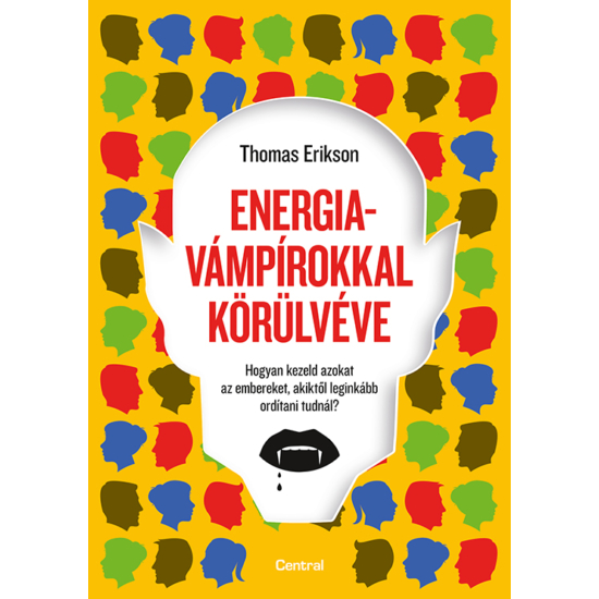 Thomas Erikson : Energiavámpírokkal körülvéve 