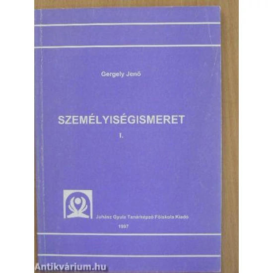 Gergely Jenő: Személyiségismeret I.