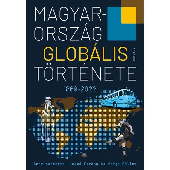 Laczó Ferenc (szerk.)-Varga Bálint (szerk.): Magyarország globális története