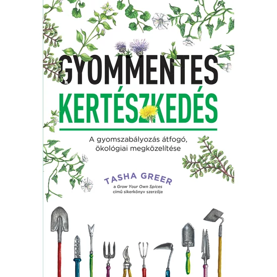Tasha Greer : Gyommentes kertészkedés 