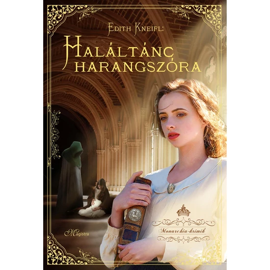 Edith Kneifl: Monarchia krimik 2. - Haláltánc harangszóra