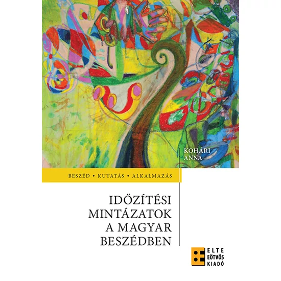 Kohári Anna : Időzítési mintázatok a magyar beszédben